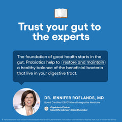 Physician's CHOICE Delayed-release capsules shield probiotics through stomach acid.