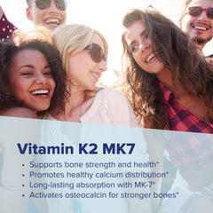 Fast-acting vitamin K2 MK-7 for quicker bioavailability.