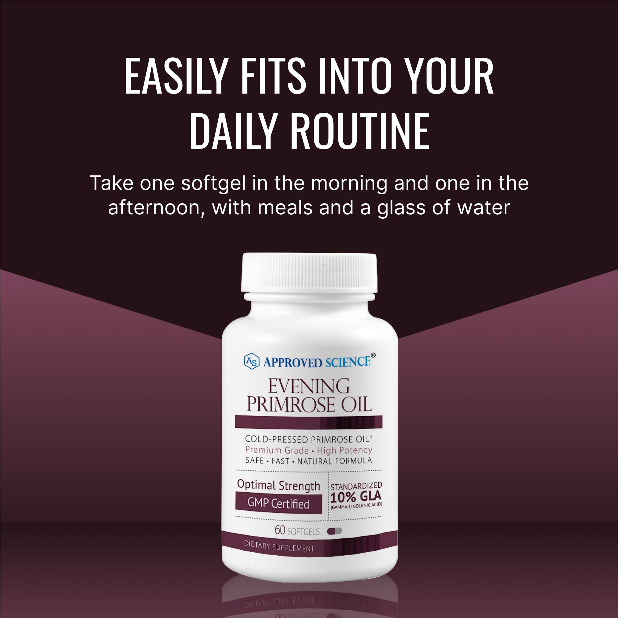 Approved Science Evening Primrose Oil capsules inside, ready for daily intake.