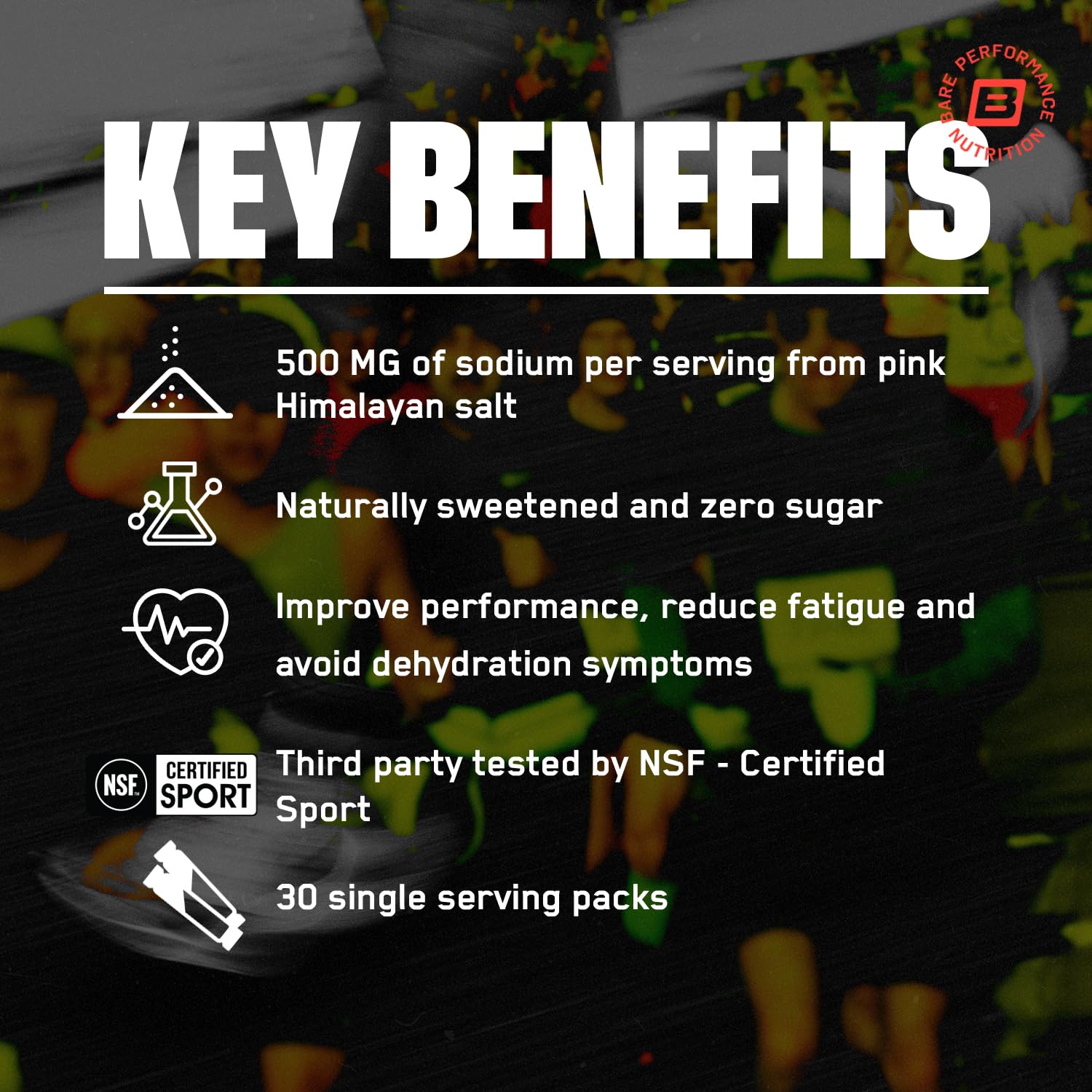 Each BPN sachet delivers 500mg sodium for electrolyte balance during activity