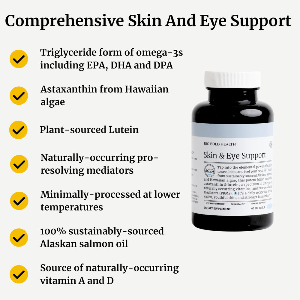 BIG BOLD HEALTH antioxidants support skin resilience against environmental stressors.