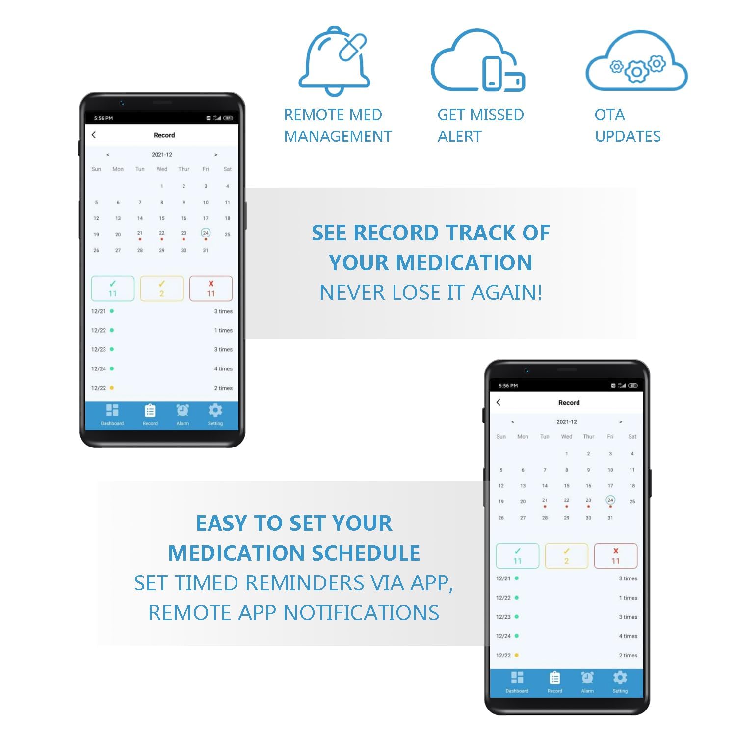 Customizable dosage templates simplify scheduling and help prevent missed or double doses.