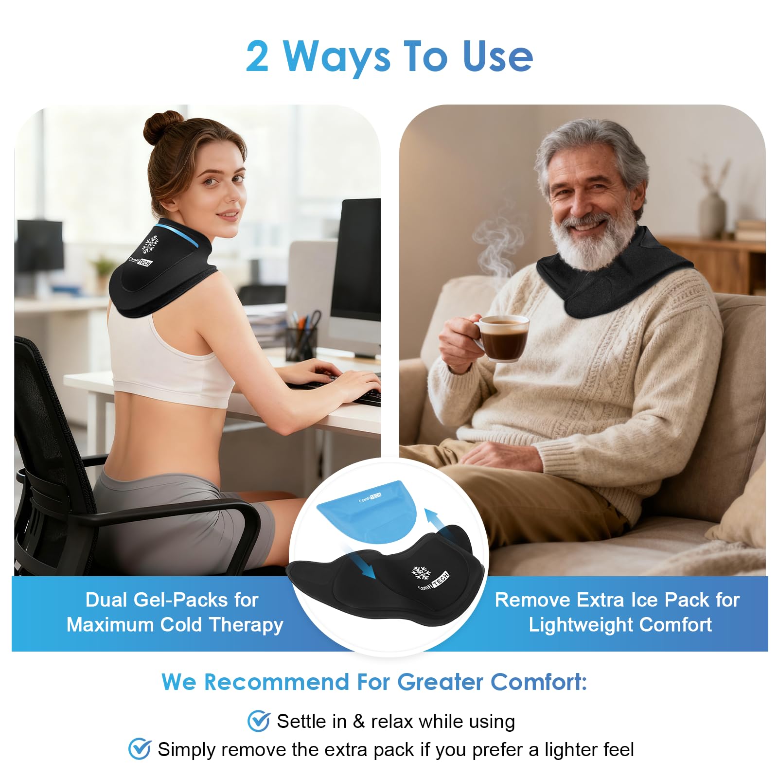 ComfiTECH Dual Cooling Modes offer customizable comfort and targeted relief.