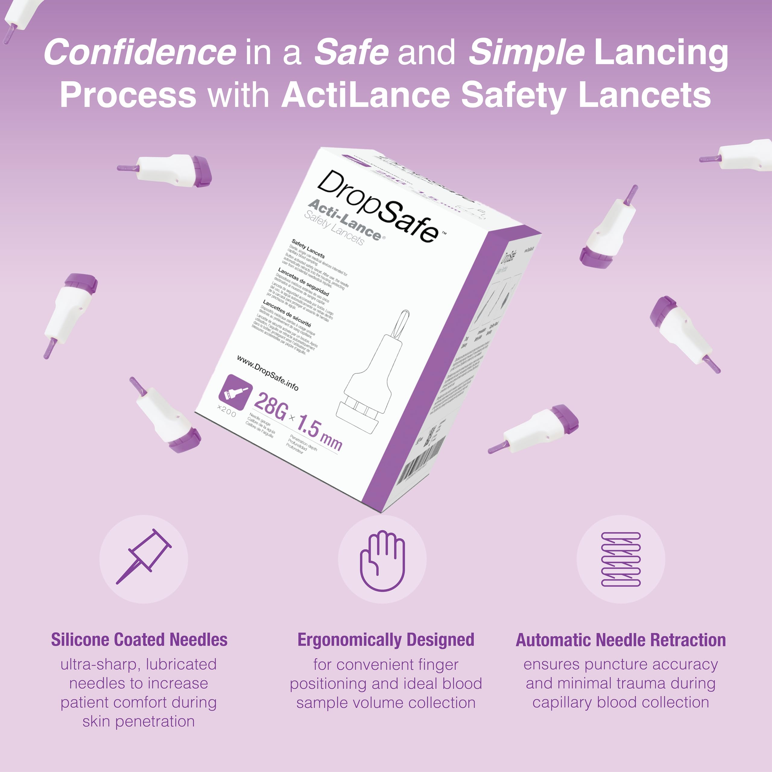 Dropsafe Acti-Lance 28-gauge needle emphasizes ultra-fine puncture for minimal discomfort.