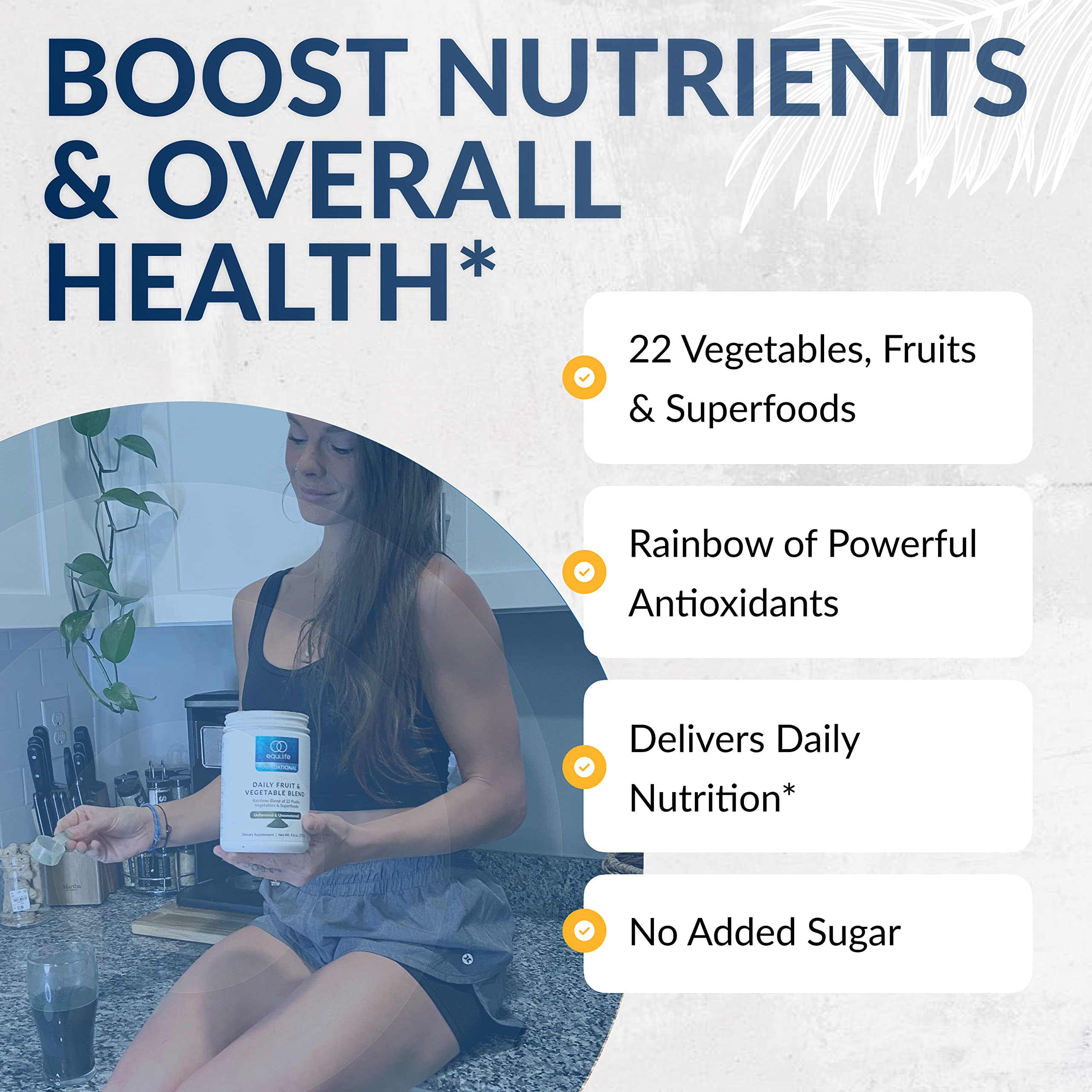 EquiLife Daily Fruit & Vegetable Blend bottle on counter suggests a simple wellness ritual.