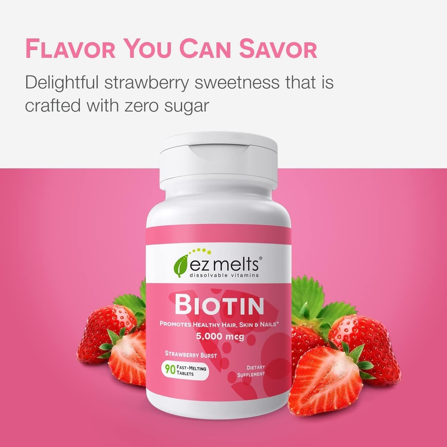 No water needed, EZ Melts Biotin suits travel and busy schedules.
