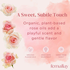 Femallay Vanilla Rose flavor oils add a gentle, body-friendly note.