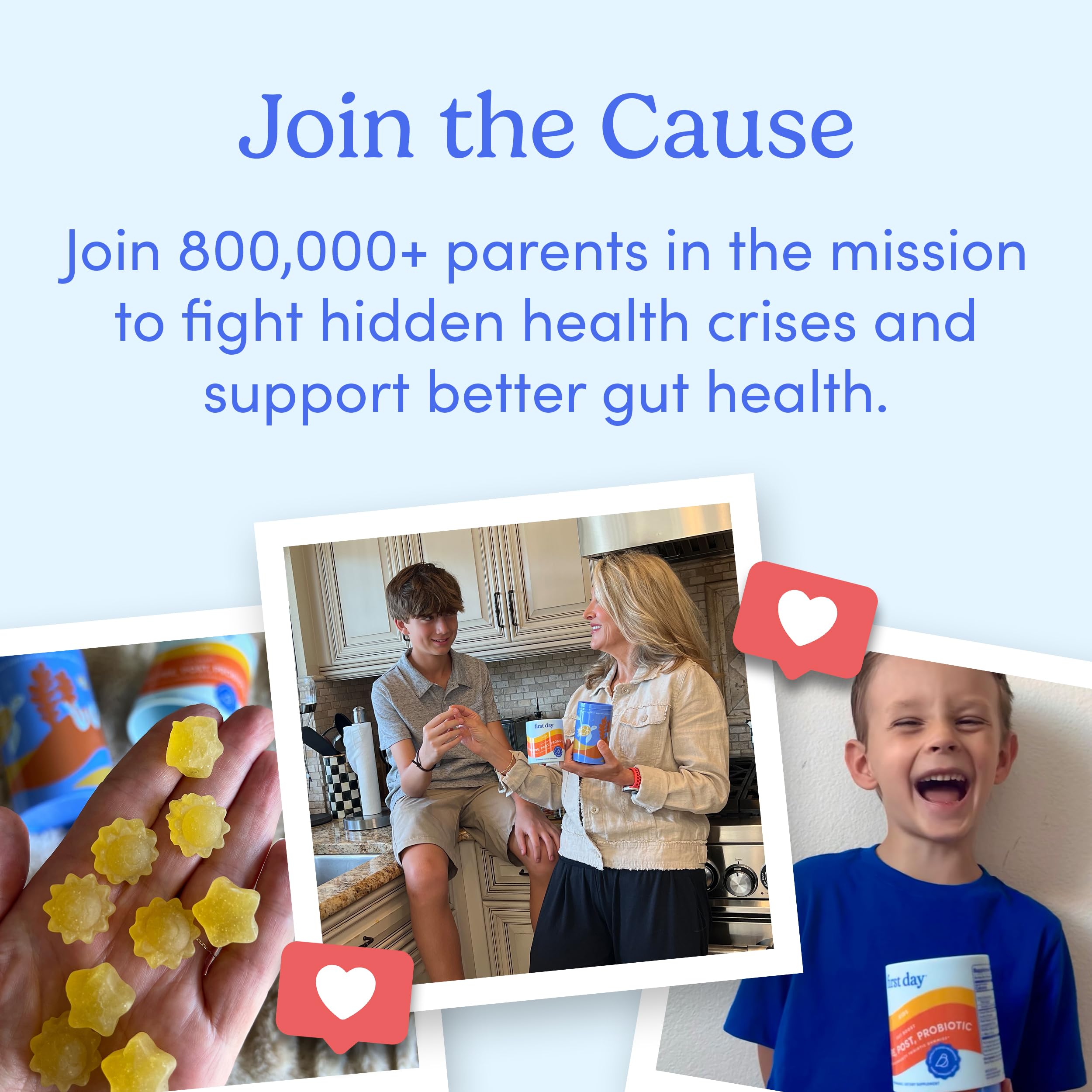 First Day Kids 3-in-1 probiotic gummies provide a 30-day supply.
