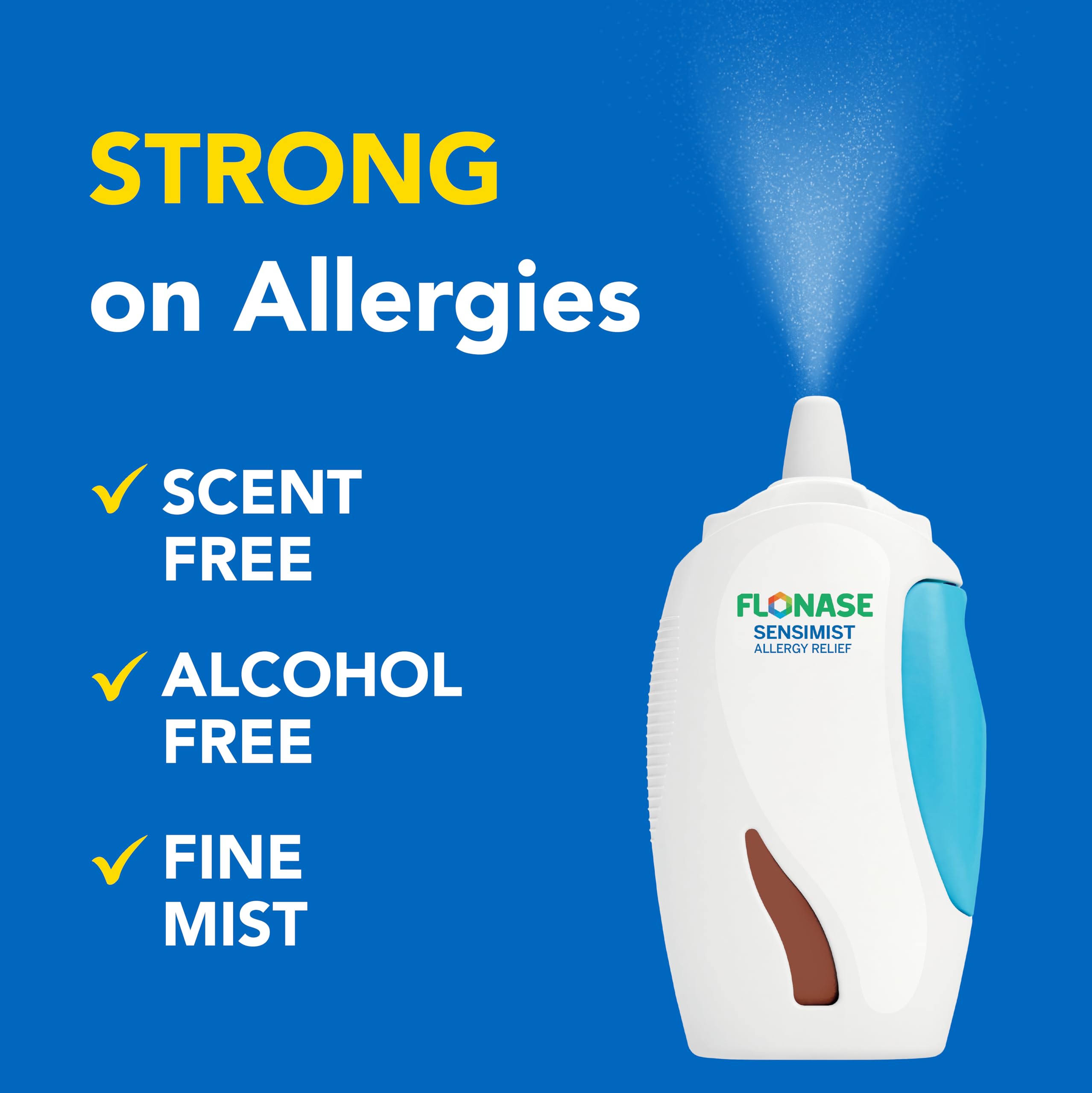 Flonase Sensimist is non-drowsy for daytime relief.