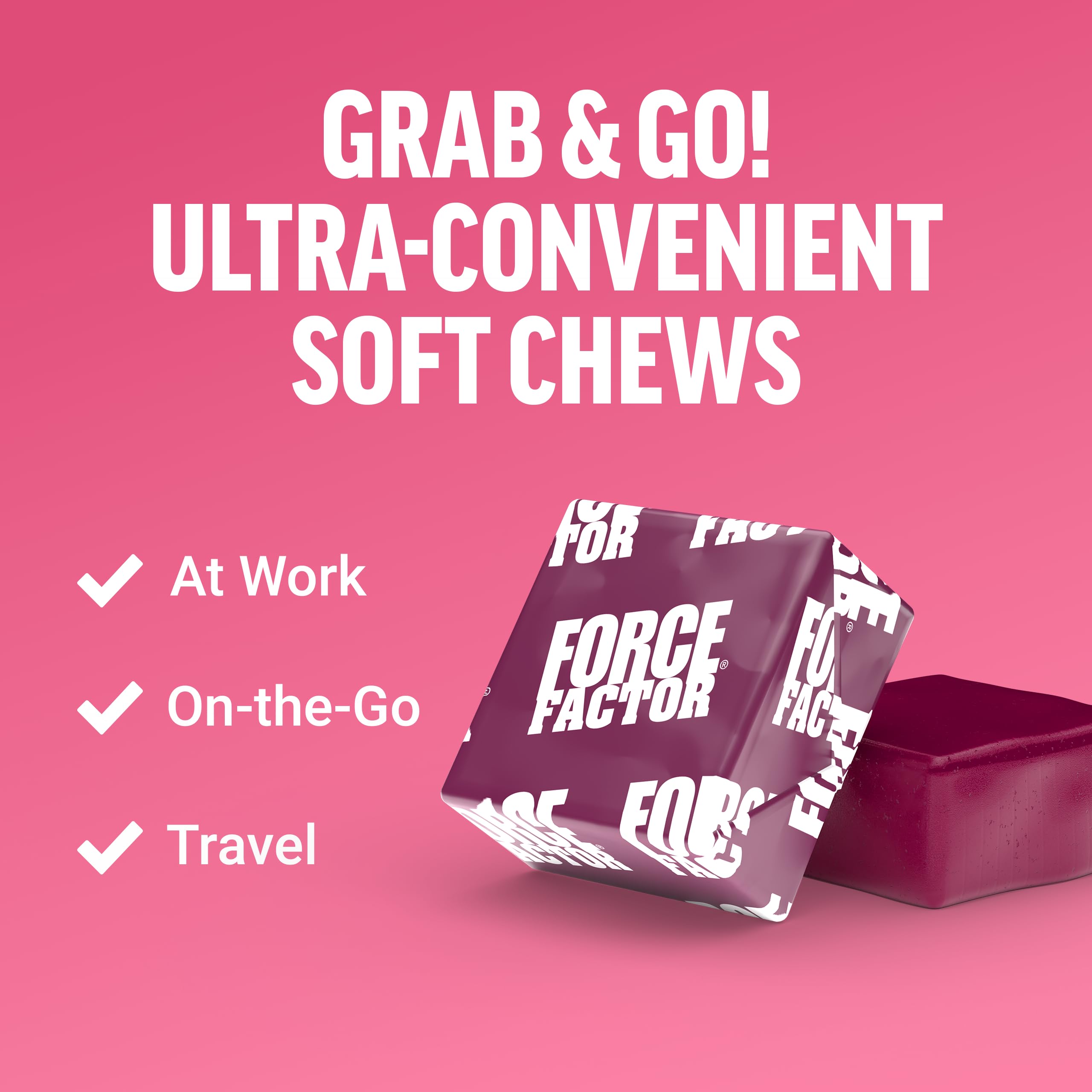 Two chews per day serving size on Force Factor packaging.
