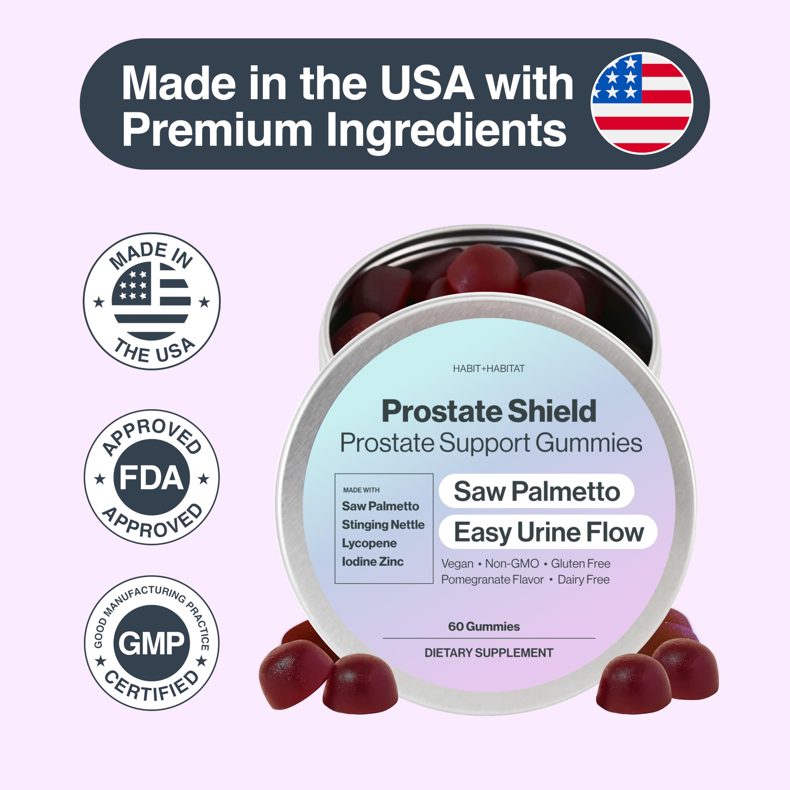 Habit + Habitat Prostate Shield Gummies made in the USA in GMP facilities.