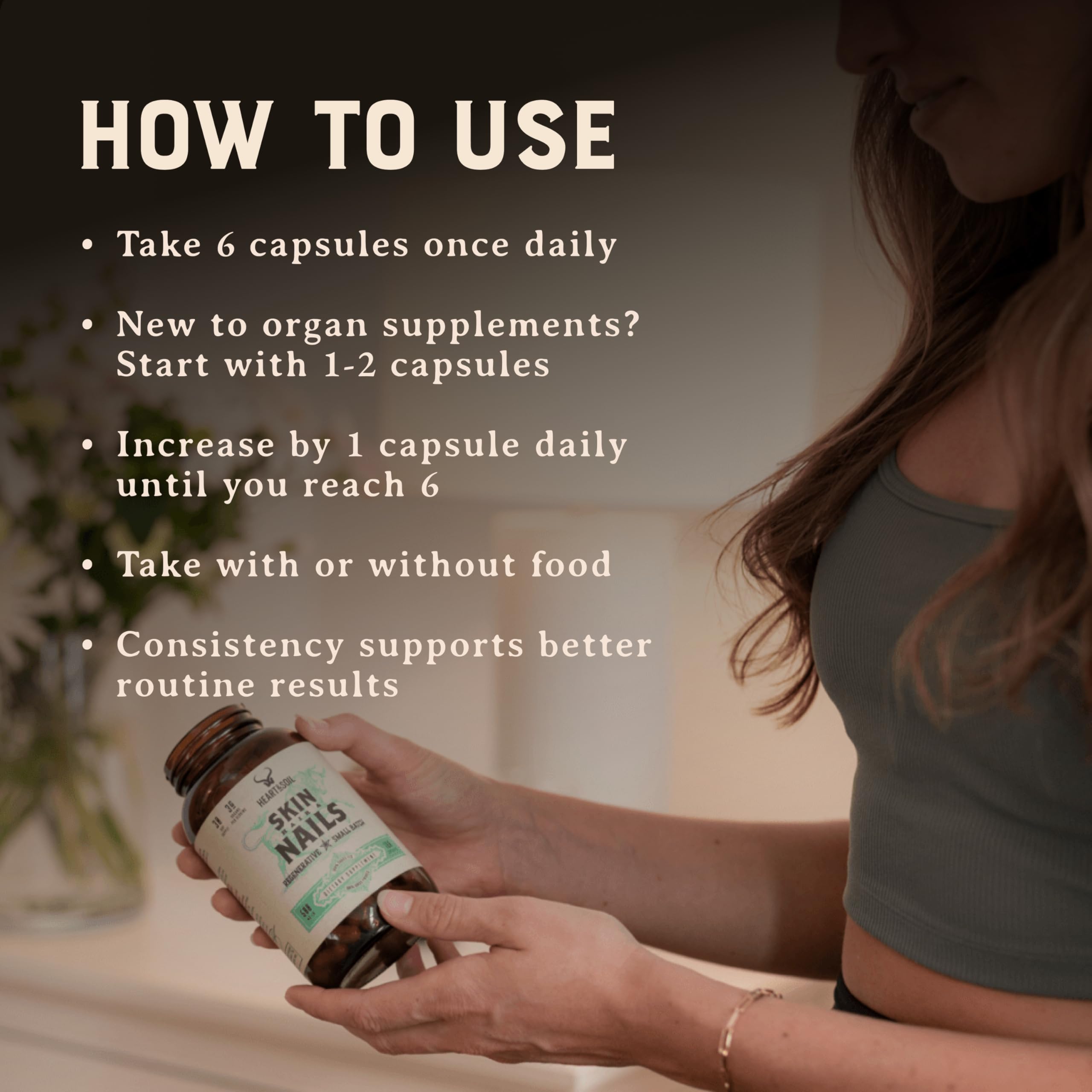 Heart & Soil daily-use capsules shown for easy supplementation