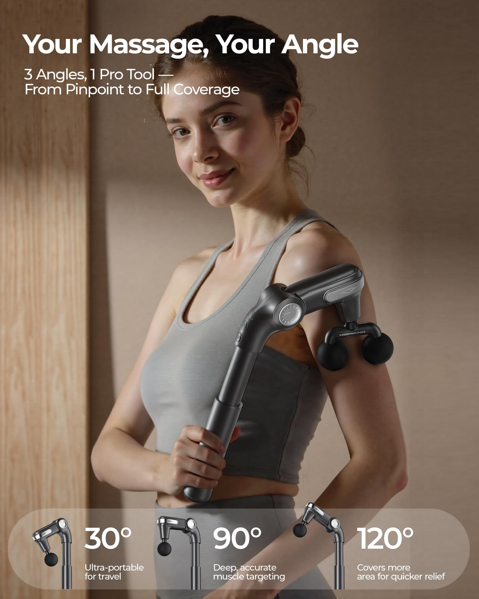 KingPavonini three-angle head allows targeted pressure and broad relief.
