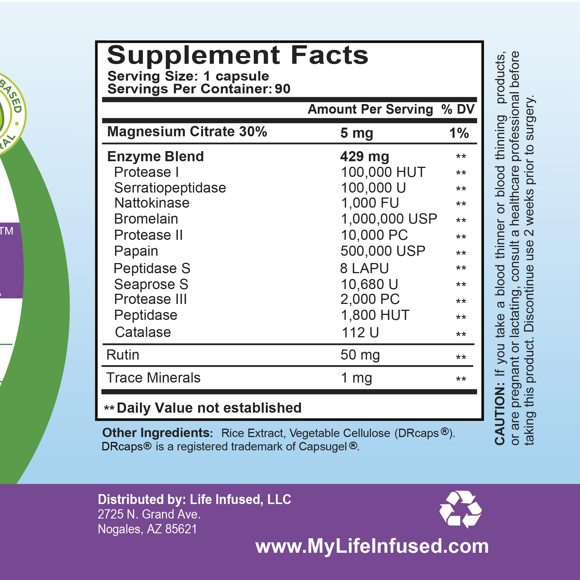 Life Infused Metabolic Enzymes with 72 trace minerals supports nutrient utilization.