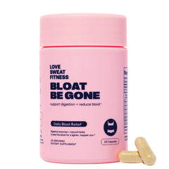 Love Sweat Fitness Bloat Be Gone bottle with capsules for daily digestive support.