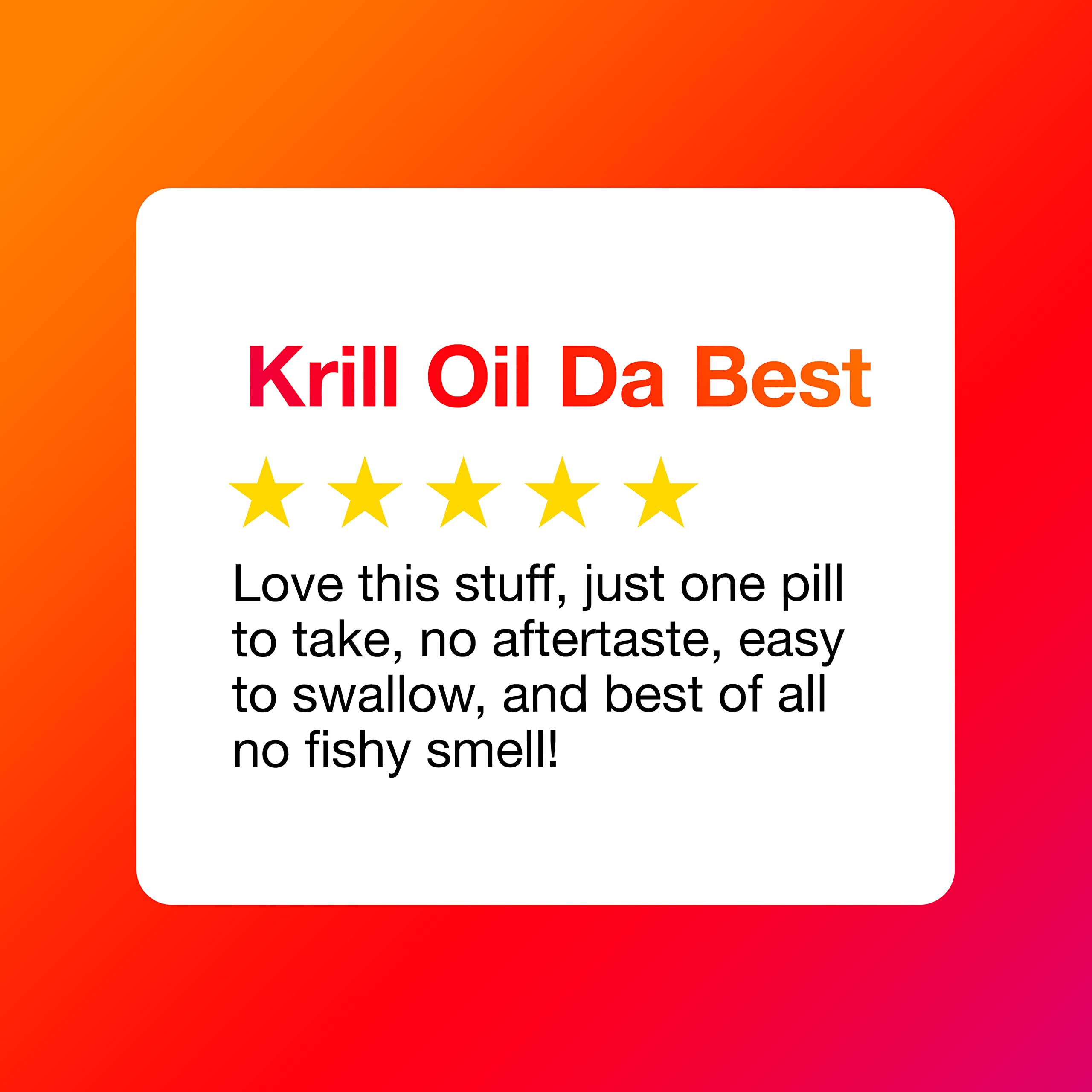 No fishy aftertaste MegaRed krill oil in a daily use setting.