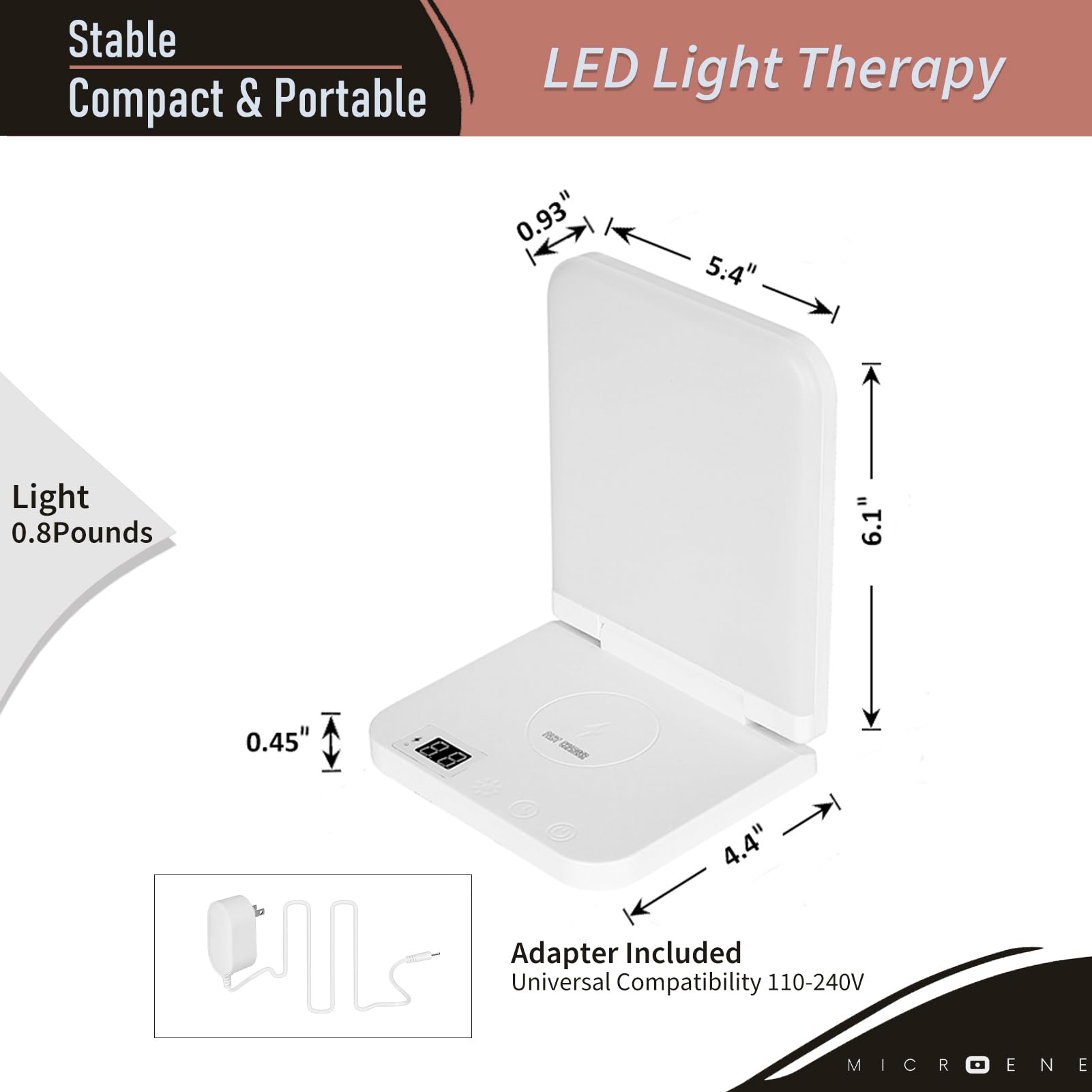 MICROENE adjustable brightness levels tailor lighting to your routine