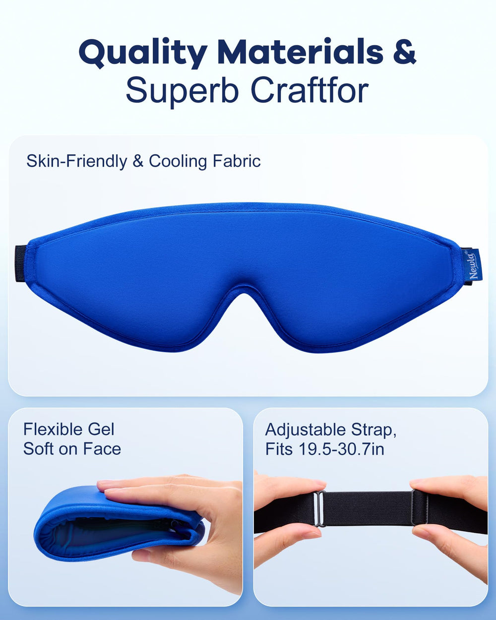 NEWLA skin-friendly material eye mask minimizes irritation during use.