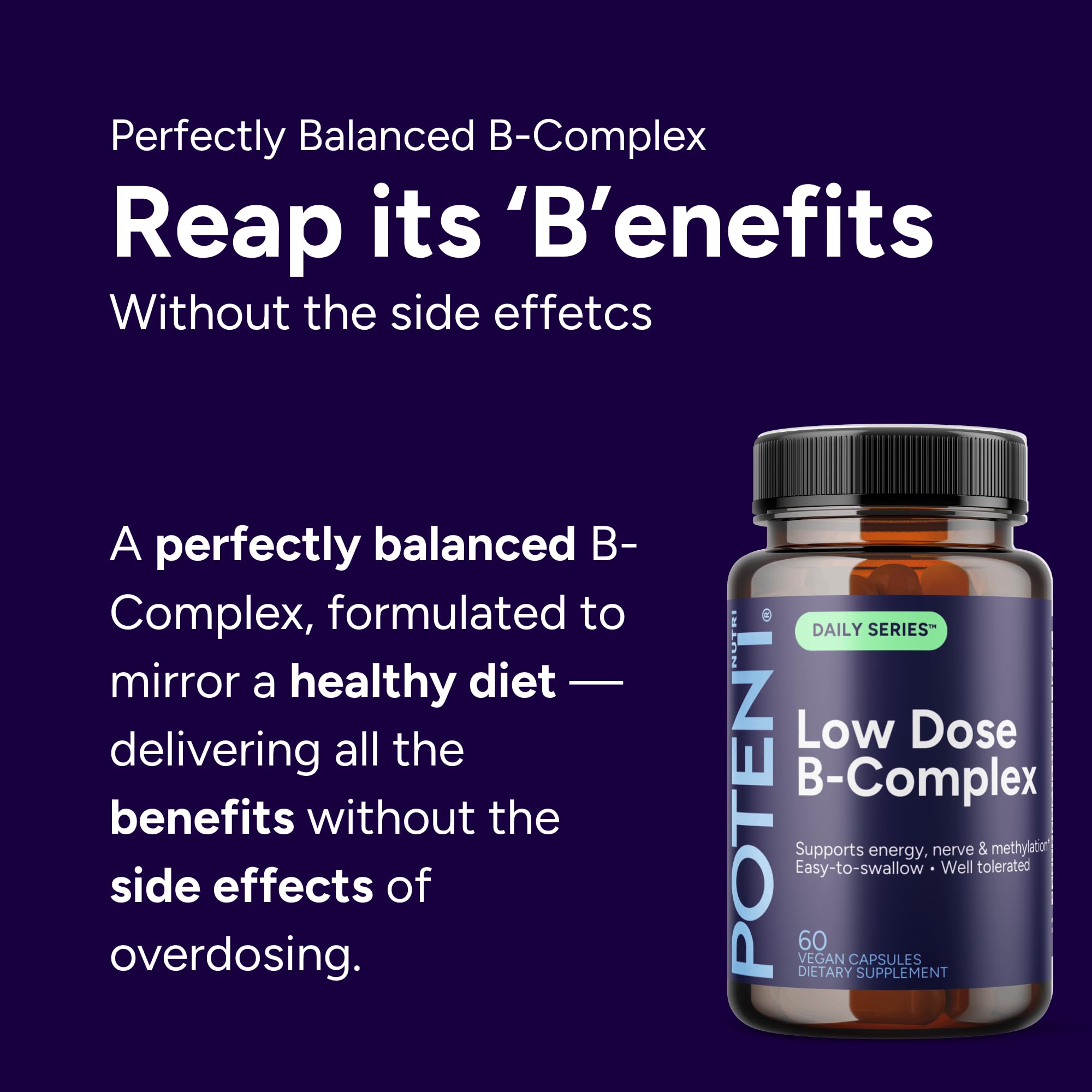 Potent Nutri Low Dose B-Complex label on bottle highlights premium ingredients for gentle support.