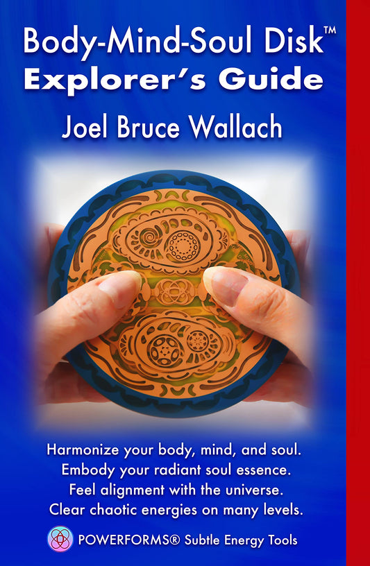 Powerforms Body-Mind-Soul Disk aligns with universal grid point for awareness