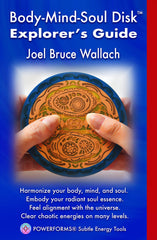 Powerforms Body-Mind-Soul Disk aligns with universal grid point for awareness