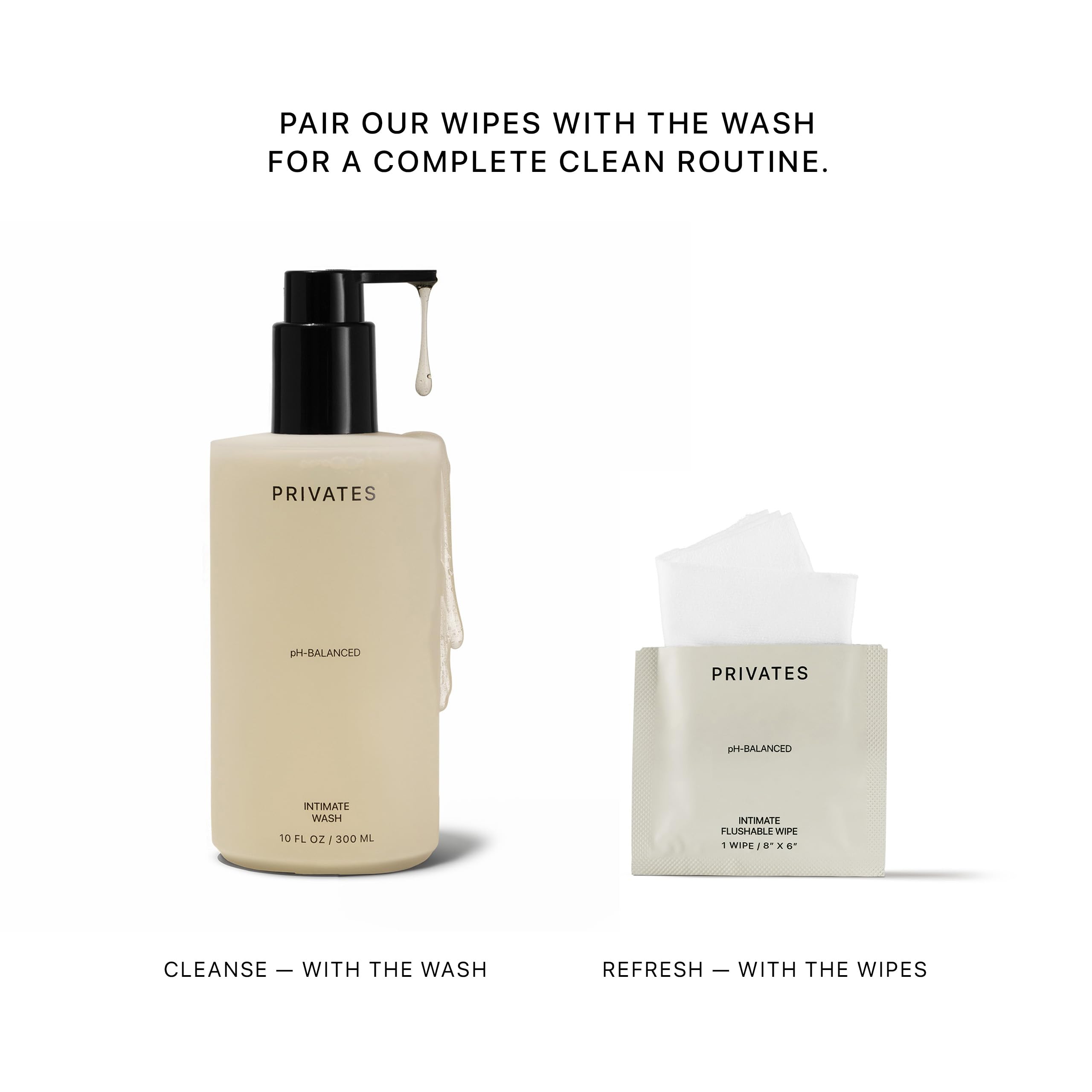 Privates daily-use ritual image illustrates refreshing cleanse without residue.