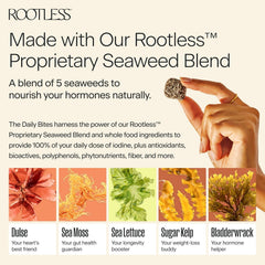 Iodine-rich blend shown in Rootless Seaweed Daily Bites for everyday wellness.