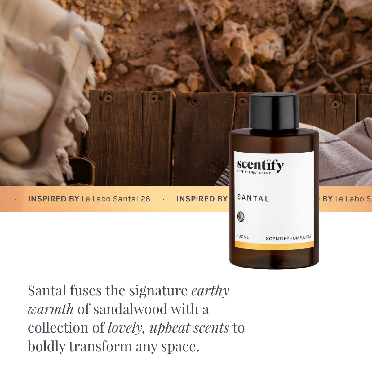Scentify Santal bottom notes sandalwood and vanilla for warmth
