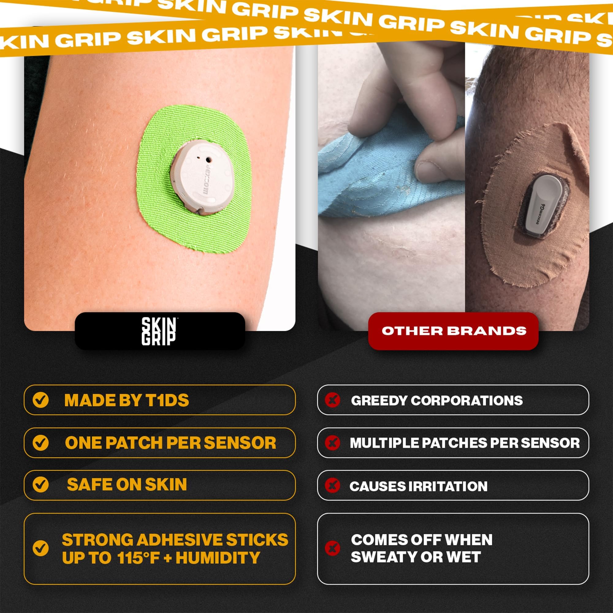 Breathable, latex-free Skin Grip adhesive minimizes irritation for sensitive skin.