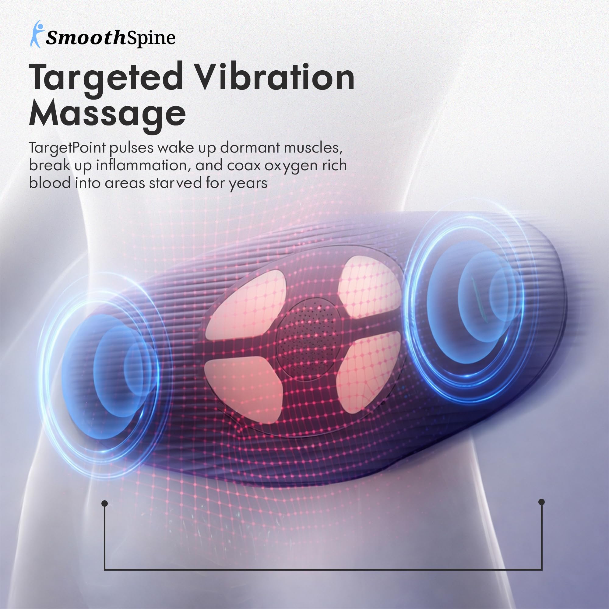 SmoothSpine Multi Therapy Pro heat feature provides comforting warmth during use