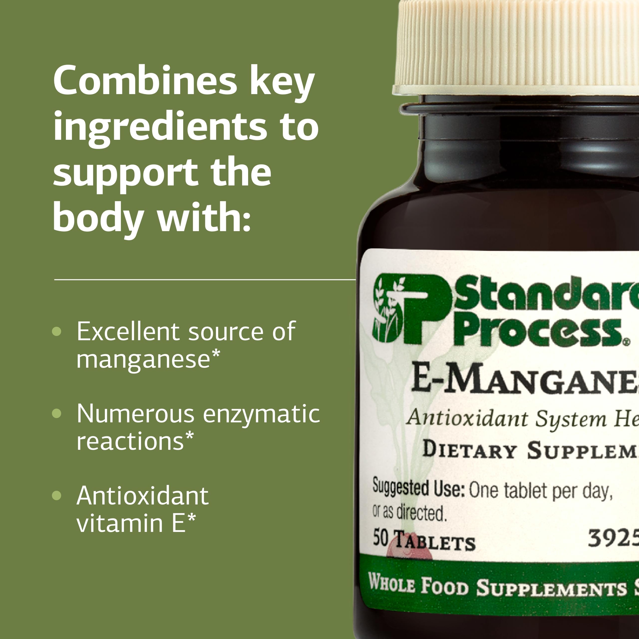 Standard Process E-Manganese daily dose of one tablet.