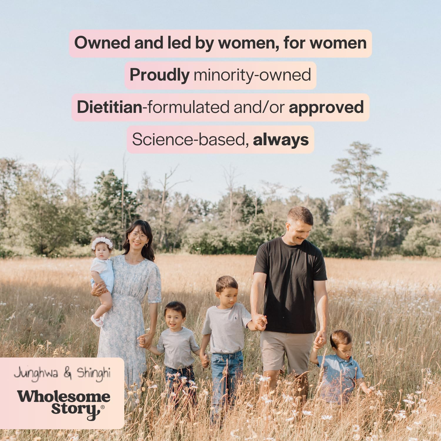 Wholesome Story Family-owned brand emphasizing commitment to customers.