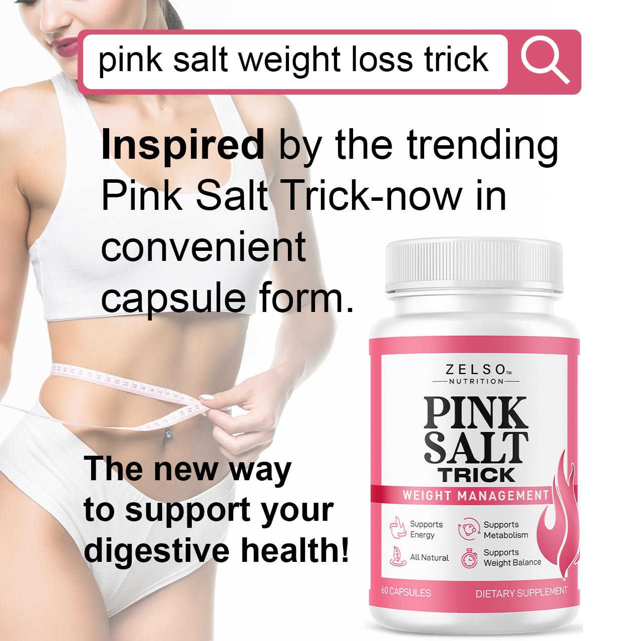 ZELSO Pink Salt Trick capsules close-up showing easy daily intake.